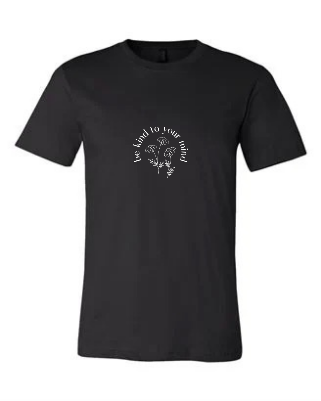 Be Kind to Your Mind Tee