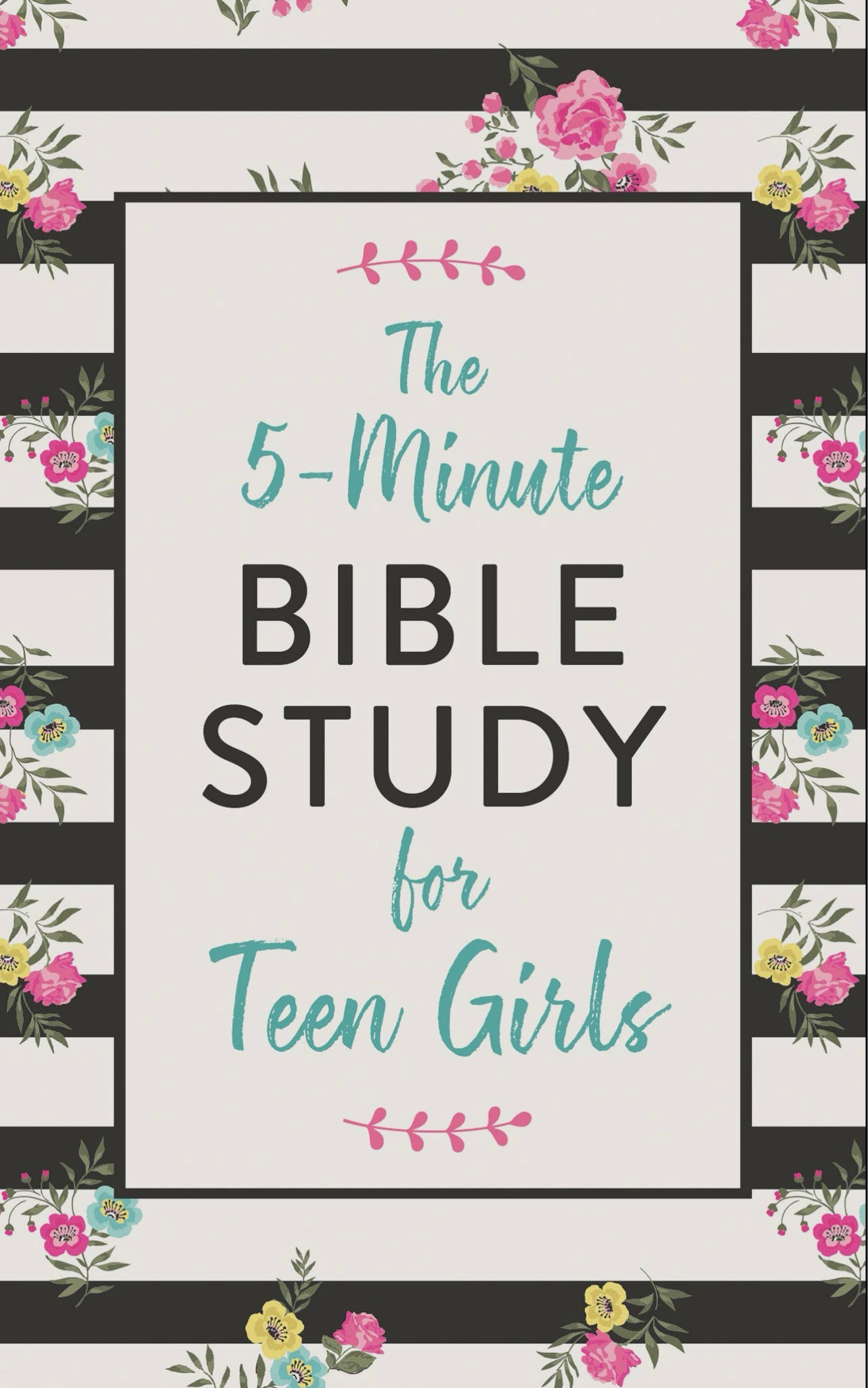 The 5-Minute Bible Study for Teen Girls