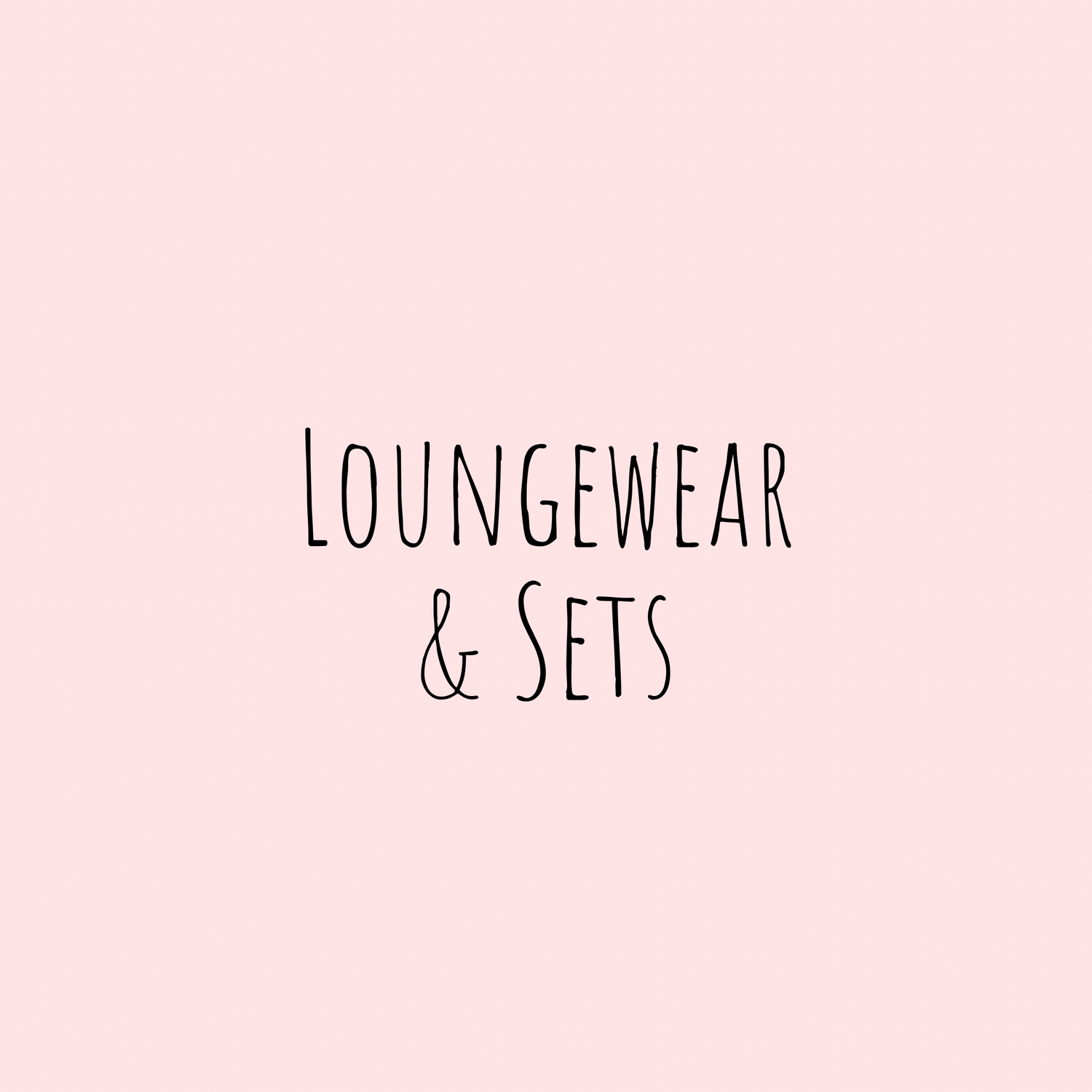 Loungewear & Sets