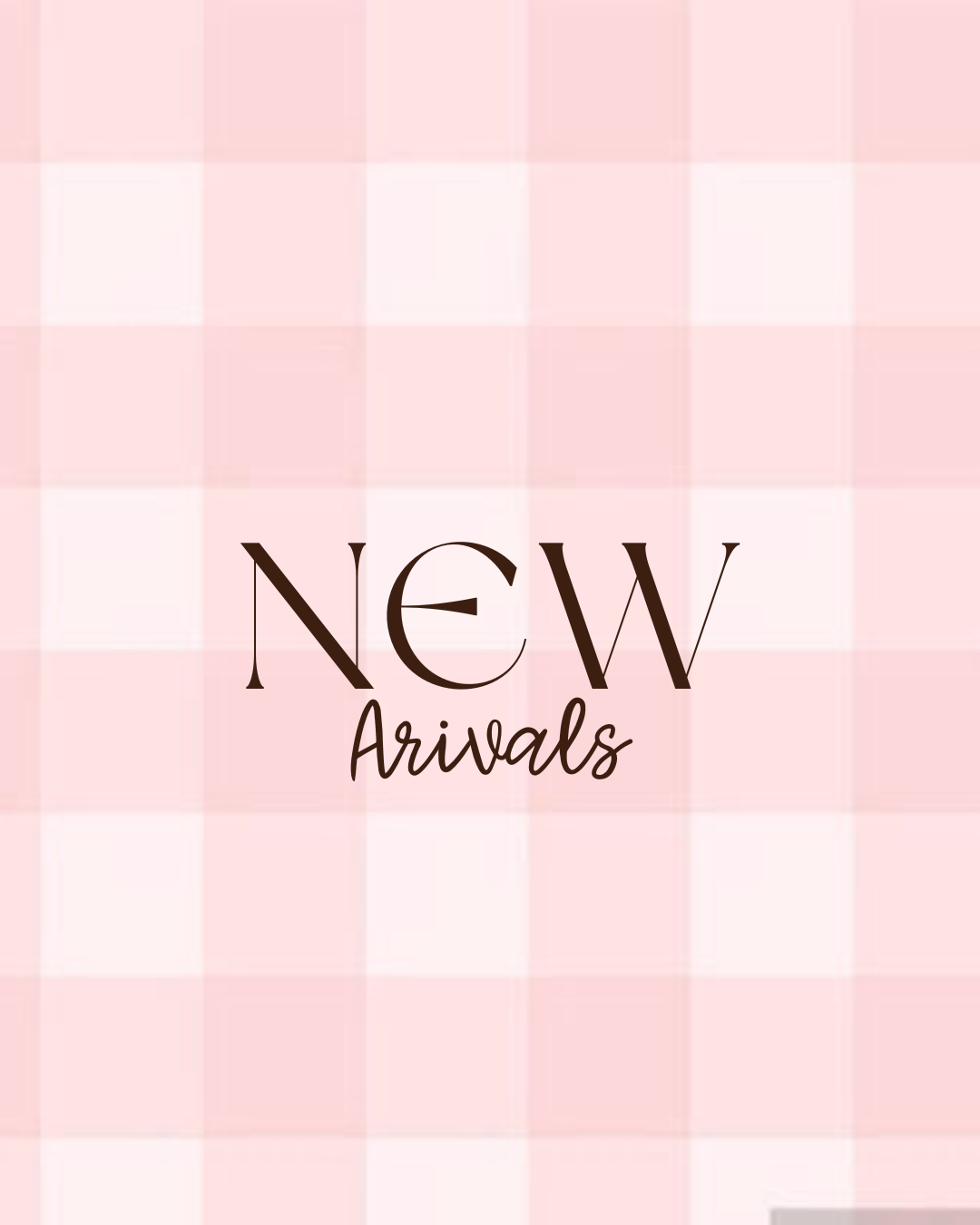 New Arrivals