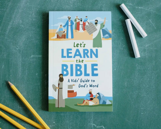 Let’s Learn the Bible: A Kid’s Guide to God’s Word