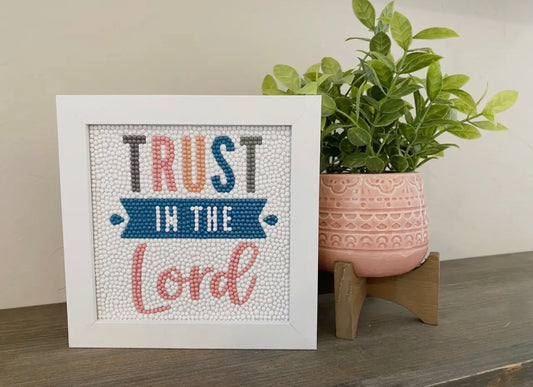 Trust in the Lord Diamond Art Kit