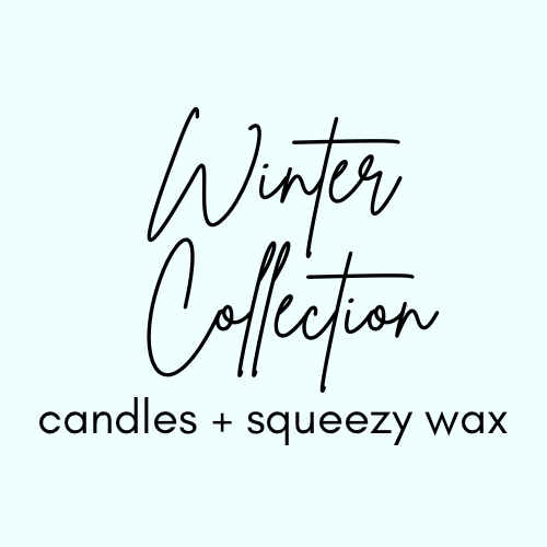 Winter Collection Candles + Squeezy Wax